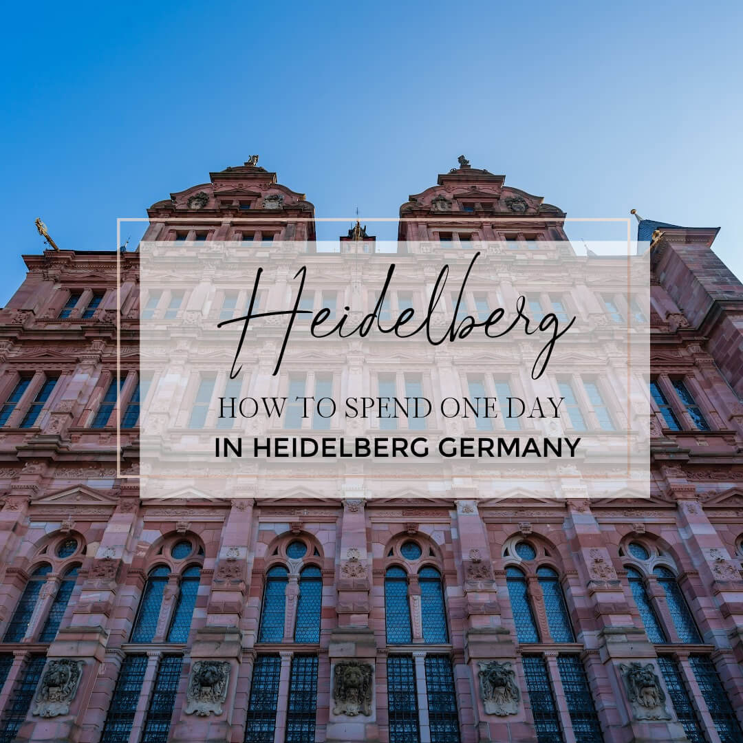 Image of Heidelberg castle with text overlay how to spend one day in Heidelberg Germany
