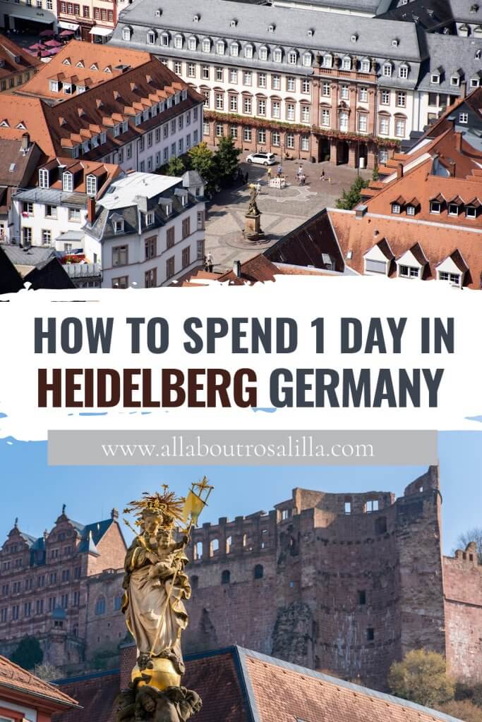 Images of Heidelberg old town and Heidelberg castle with text overlay how to spend 1 day in Heidelberg Germany