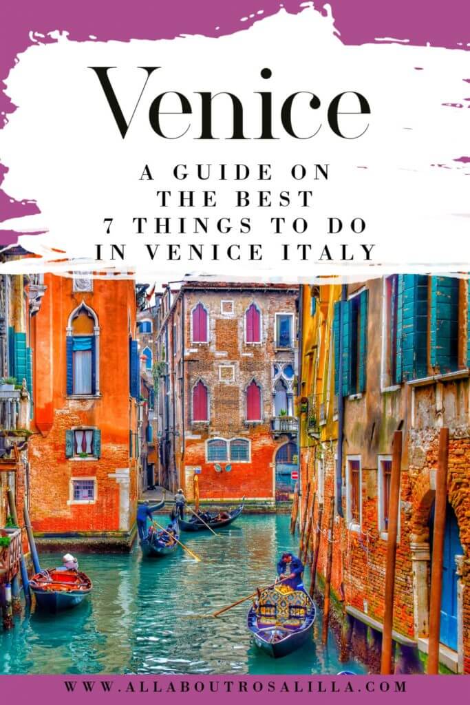Are you planning on taking a trip to Venice, Italy? Well I am here to help you plan your trip with 7 of the best things to do in Venice Italy, including where to stay and getting around Venice. #venice #thingstodoinvenice #gondola #wheretostayvenice #travel #canal #veniceitaly #veniceitalythingstodoin