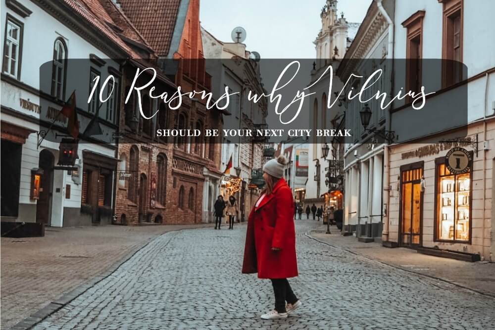 Ten Reasons why Vilnius should be your next city break all about RosaLilla