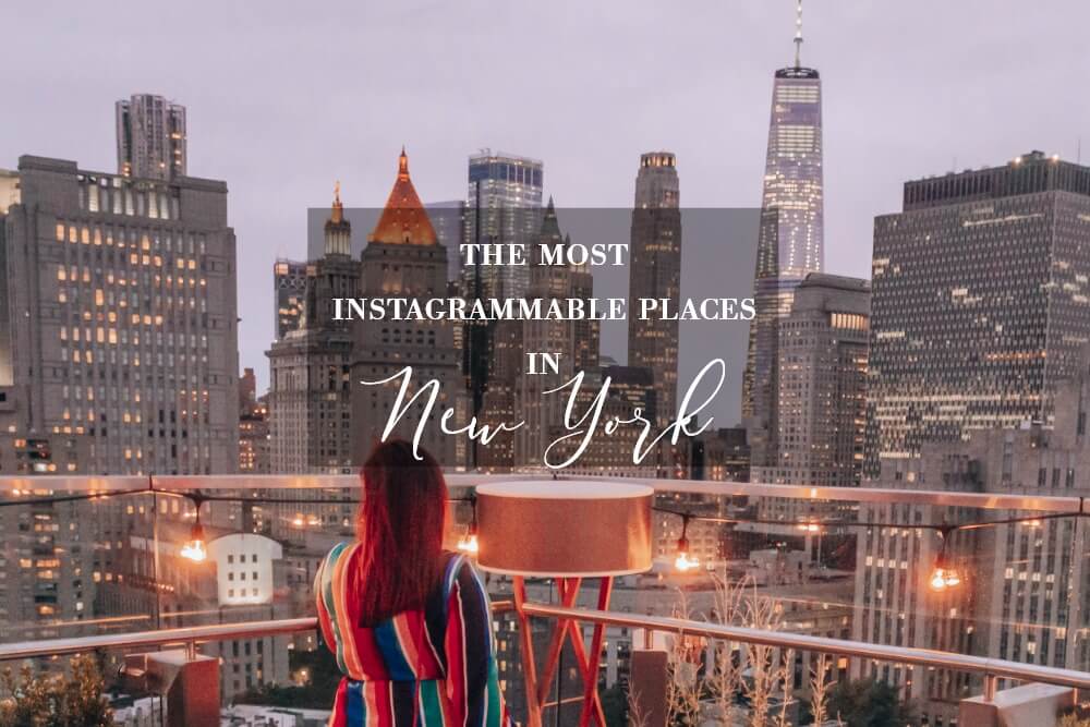The most instagrammable places in New York. All about RosaLilla travel blog www.allaboutrosalilla.com