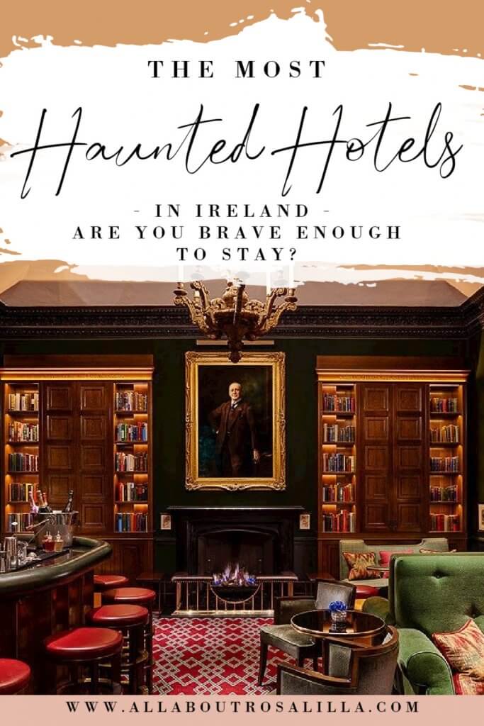 Interior of Shelbourne Hotel with text overlay most haunted hotels in Ireland
