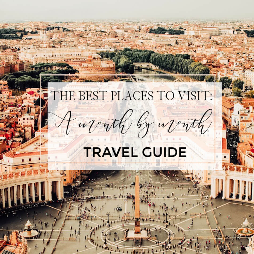 A comprehensive month by month travel guide on the best places to visit based on calendar month. Read more on www.allaboutrosalilla.com #travel #monthbymonthtravelguide #whentovisit #travelguide #wheretovisit