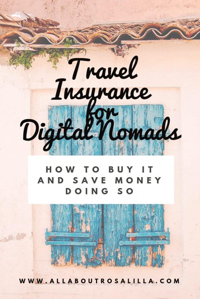 A guide on the best travel insurance for digital nomads and how to save yourself money making sure that you are protected while travelling. Read more on www.allaboutrosalilla.com #digitalnomads #travelgirls #solotravel #travelinsurance #nomadlifestyle #travelblogger