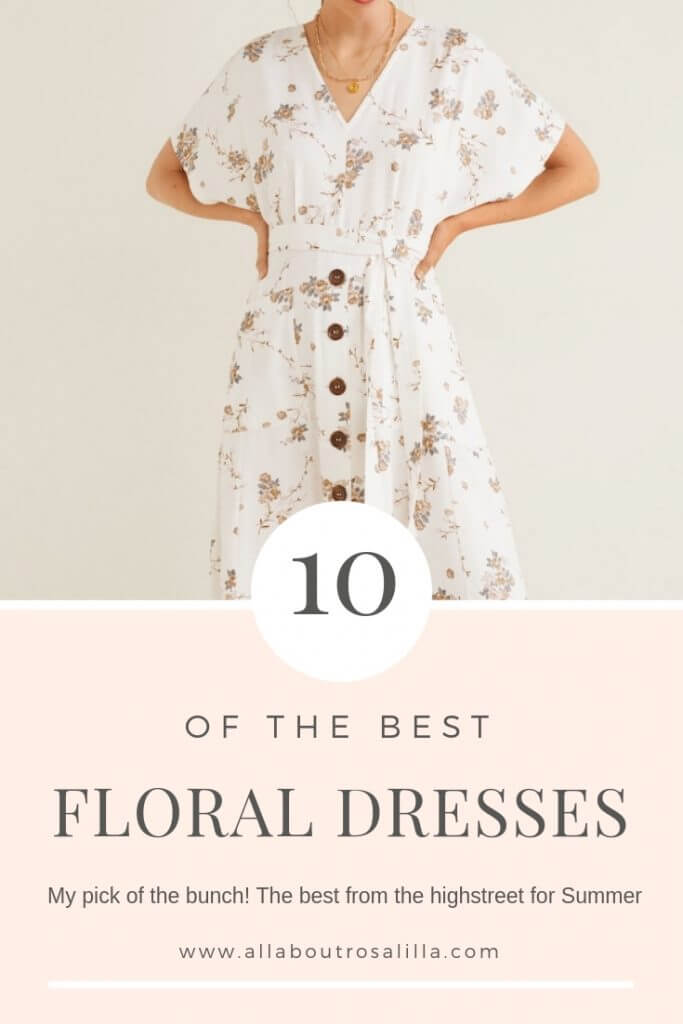 Get Summer ready with my top 10 floral dresses from the highstreet. Read more on www.allaboutrosalilla.com #summerdress #summerfashion #summerstyle #floraldresses #floraldress #weddingguestdress #styletips