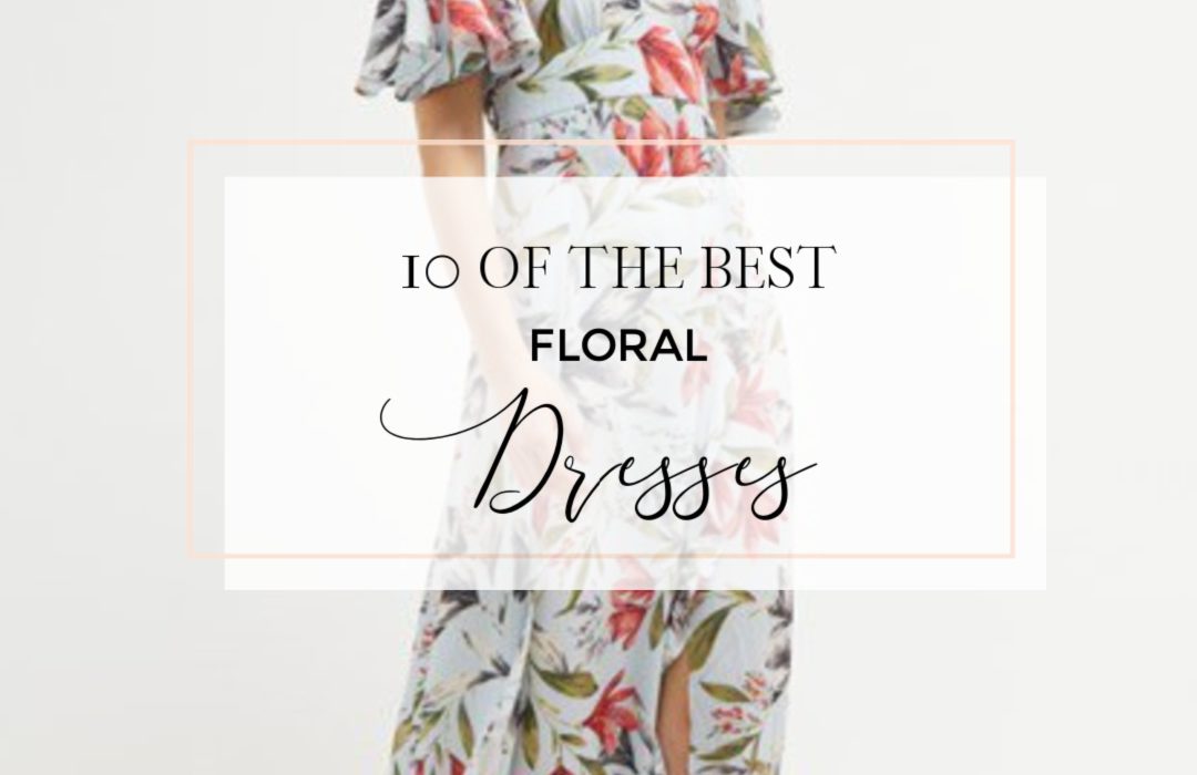 My top 10 floral dresses from the highstreet. Read more on www.allaboutrosalilla.com