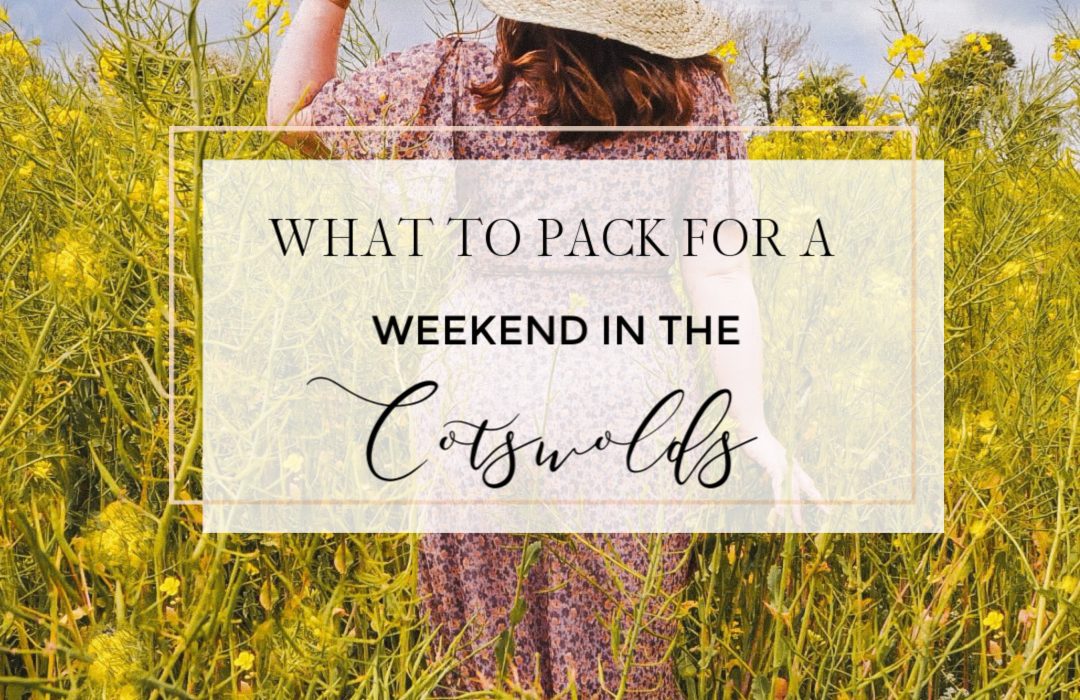 Your essential guide of what to pack for the Cotswolds. A summer weekend getaway in the Cotswolds #summerfashion #englishcountryside #cotswolds #cotswoldspacking
