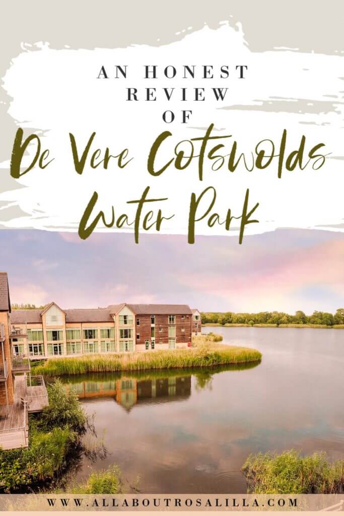 An honest review of De Vere Cotswolds Water Park Apartments and Hotel. Read my full review on www.allaboutrosalilla.com