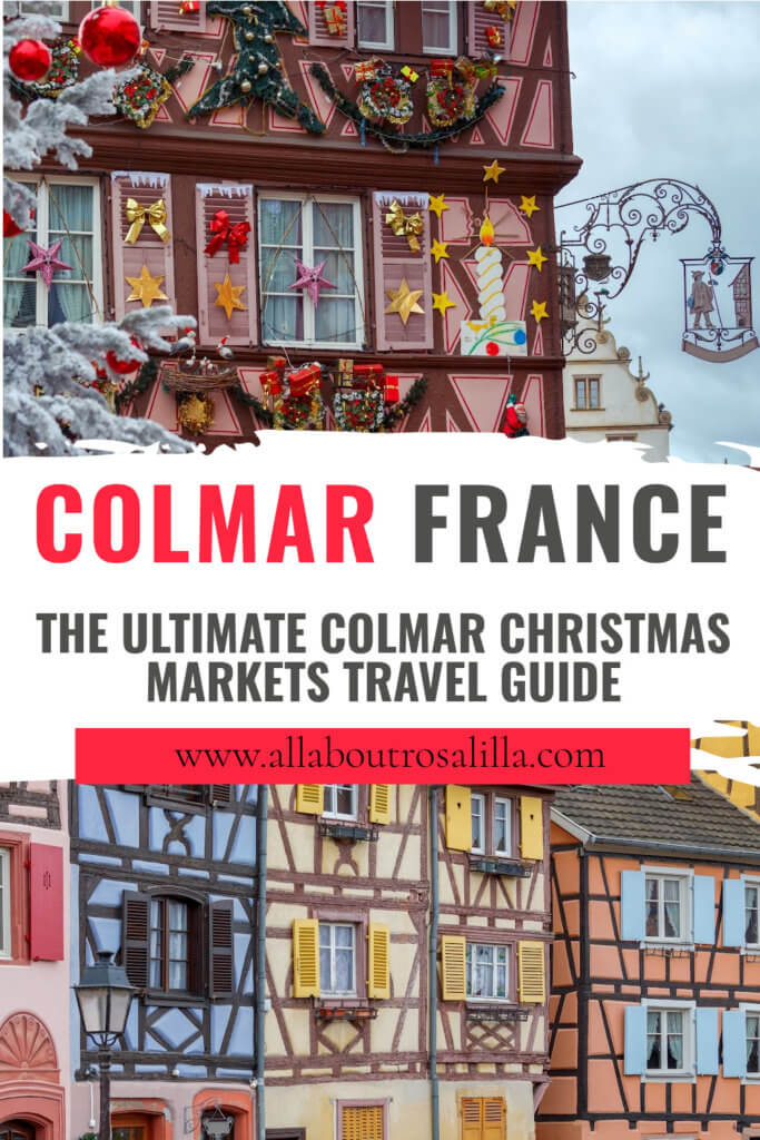 Images from Colmar at Christmas with text overlay the ultimate travel guide to Colmar Christmas Markets.