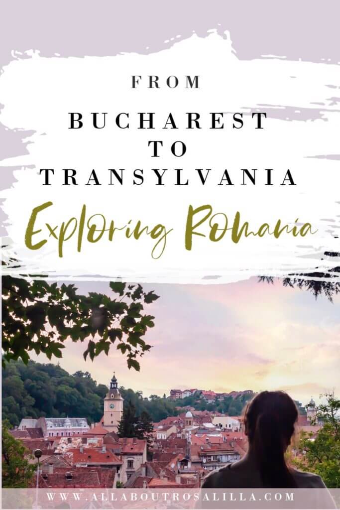 Image of Brasov Romania with text overlay Exploring Romania. From Bucharest to Transylvania.