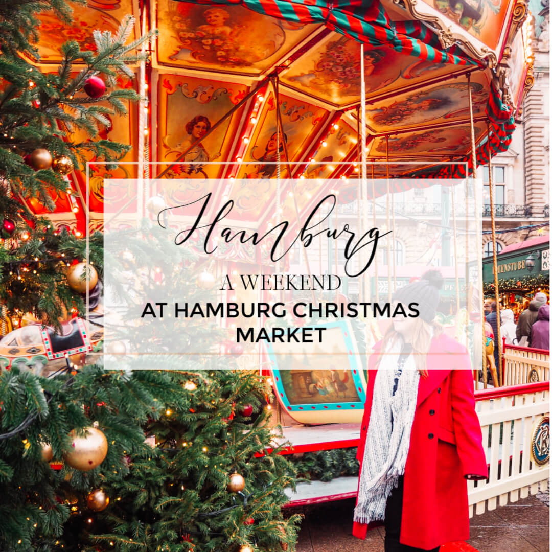 All you need to know to enjoy a winter weekend in Hamburg including things to go, where to stay and a guide to the Hamburg Christmas Markets