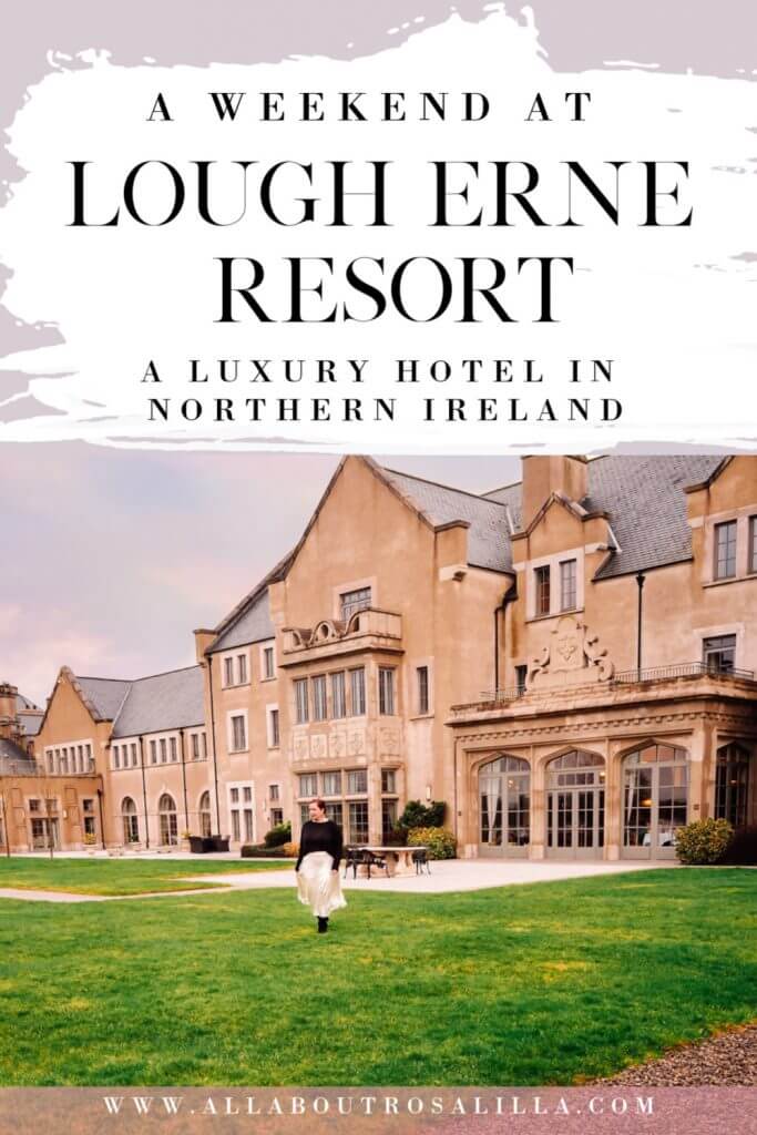 Main hotel building of Lough Erne resort with text overlay of A weekend at Lough Erne Resort, a luxury hotel in Northern Ireland