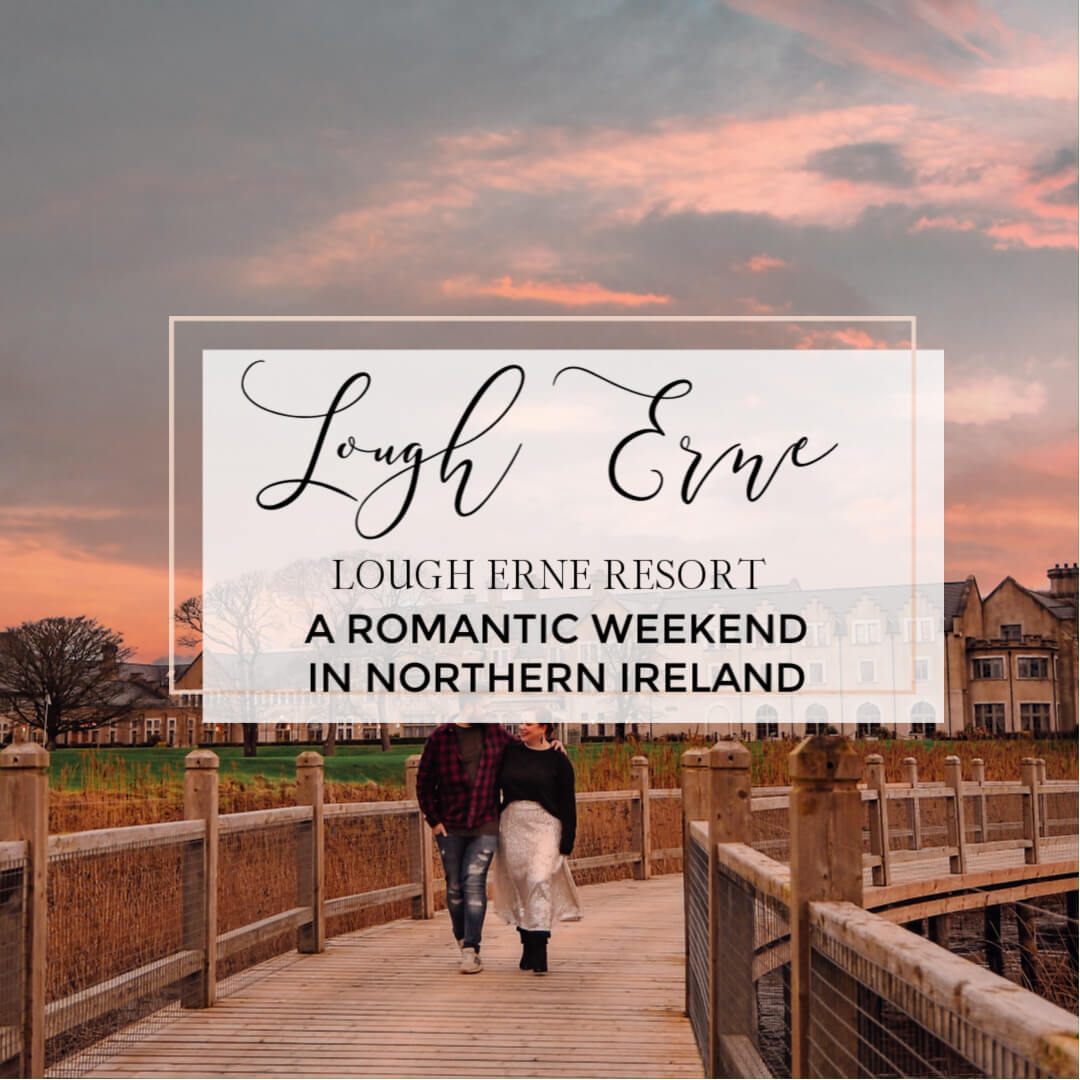 Couple walking hand and hand at sunset with text overlay Lough Erne Resort a romantic weekend in Northern Ireland