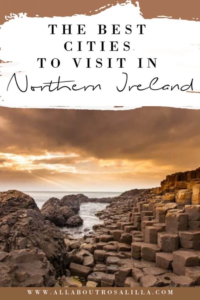 Image of the Giants causeway with text overlay the best cities to visit in Northern Ireland