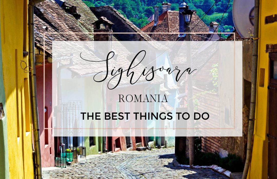 Image of the Romanian village of Sighisoara with text overlay things to do in Sighisoara