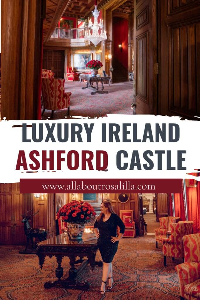 Images from inside Ashford Castle with text overlay luxury Ireland Ashford Castle the best five star hotel in Ireland