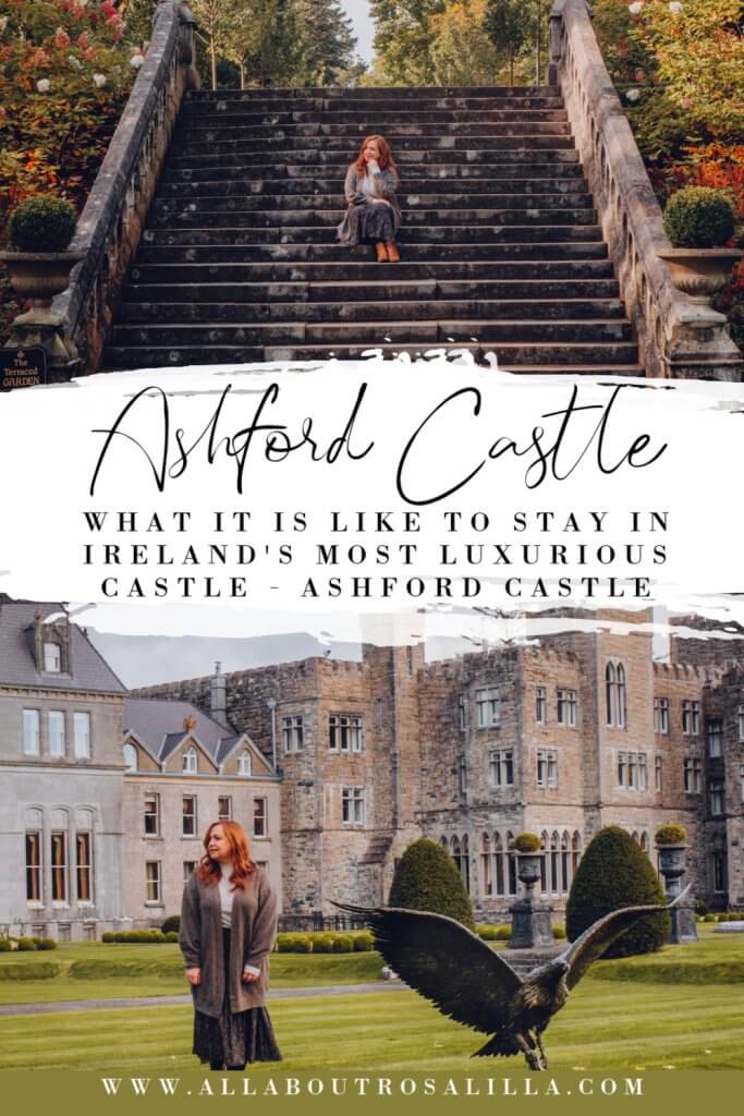 Images of Ashford Castle with text overlay luxury hotels Ireland, what it is really like to stay in Ashford castle