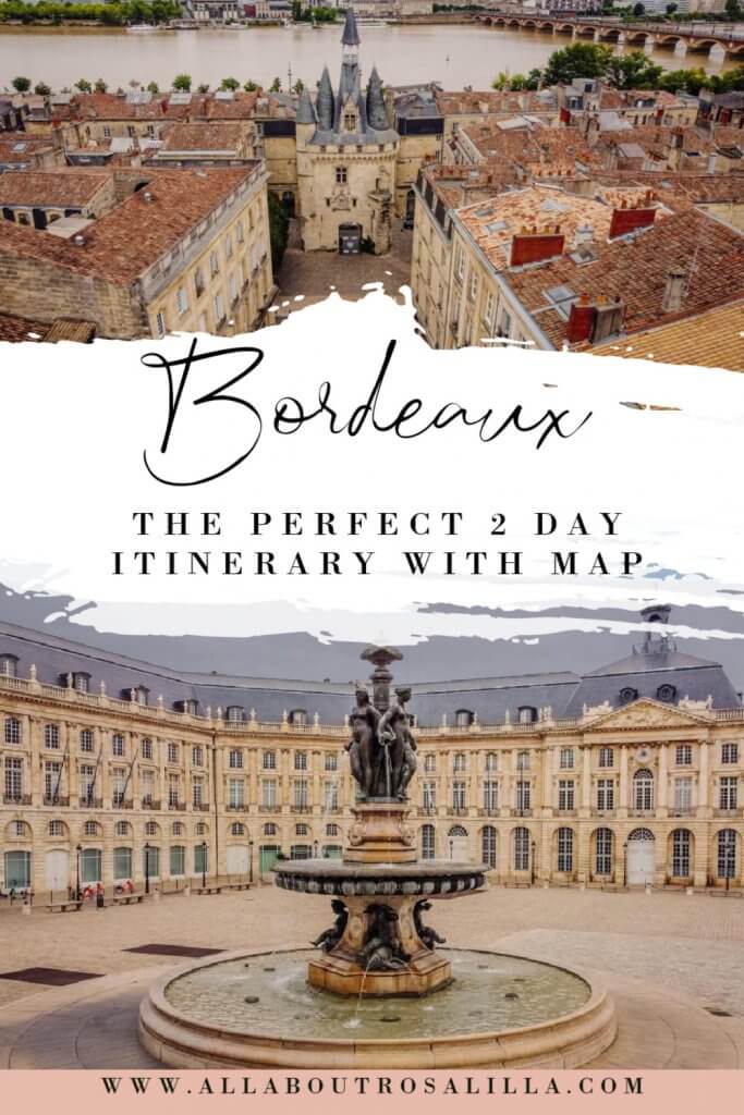 Bordeaux the perfect 2 day itinerary with map
