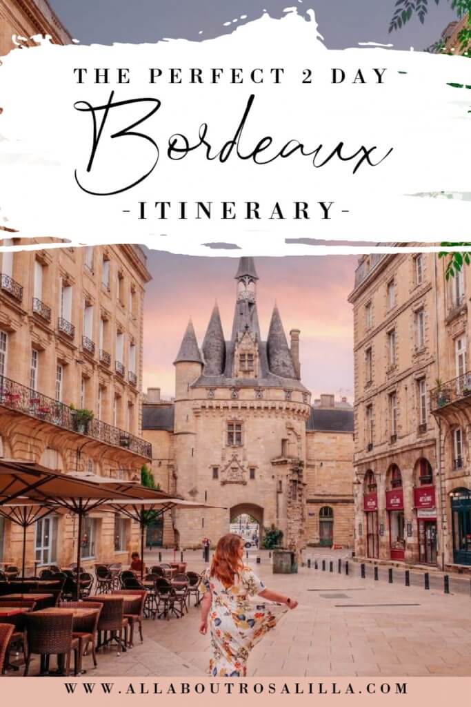 The perfect 2 day Bordeaux itinerary