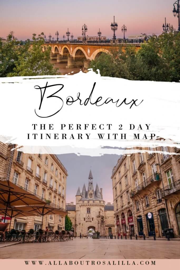 Bordeaux the perfect 2 day itinerary with map