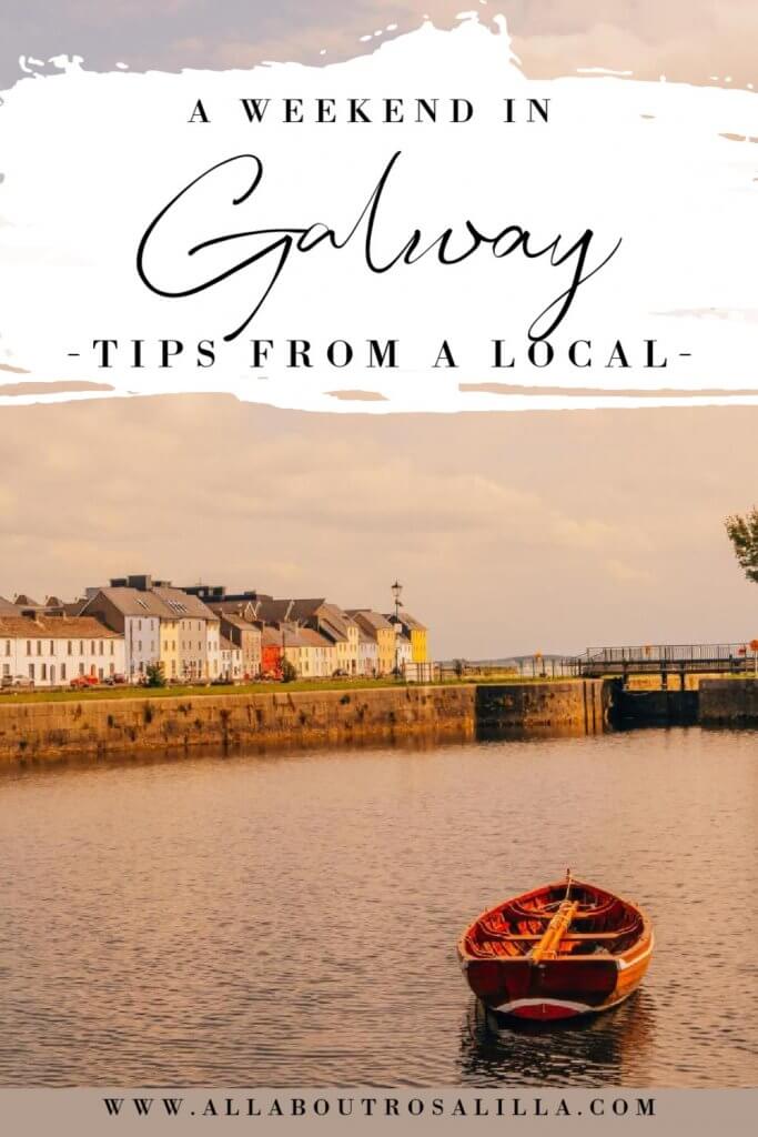 Image of Galway city with text overlay a weekend break in Galway, tips from a local