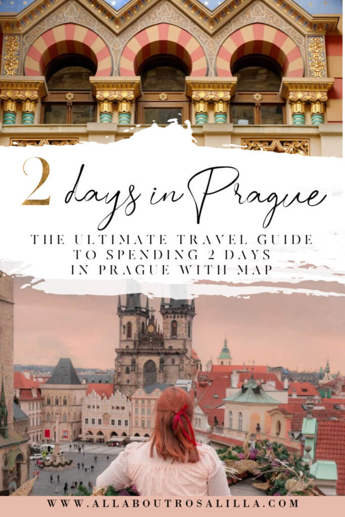Images of Prague with text overlay 2 days in Prague. The eltimate travel guide for spending two days in Prague with map.