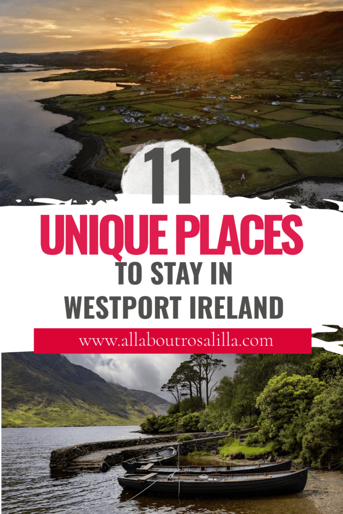 Images of County Mayo with text overlay 11 unique places to stay in Westport Ireland