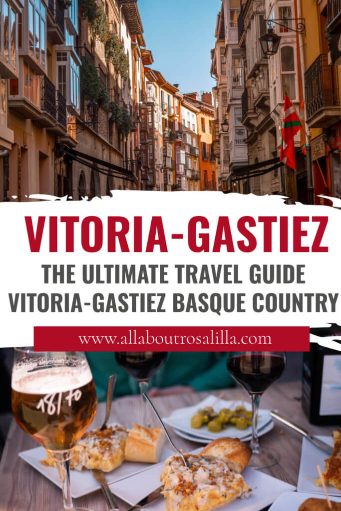 Images from Vitoria Gasteiz with text overlay the ultimate travel guide for Vitoria-Gasteiz Basque Country