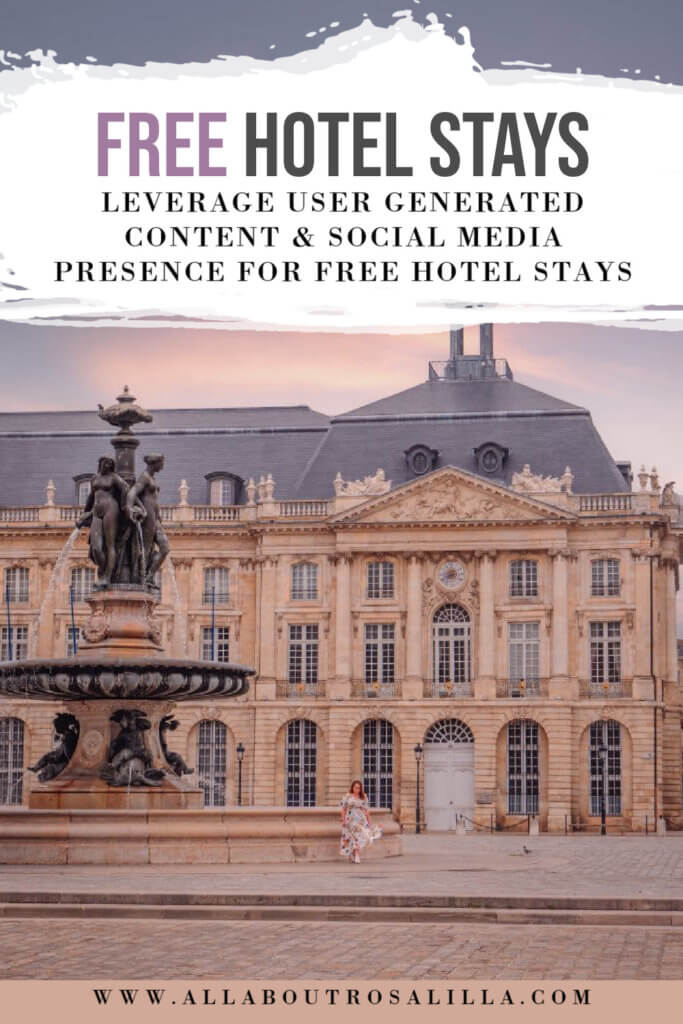 Image of a travel blogger in Bordeaux with text overlay leverage user generated content and a social media presence for free hotel stays