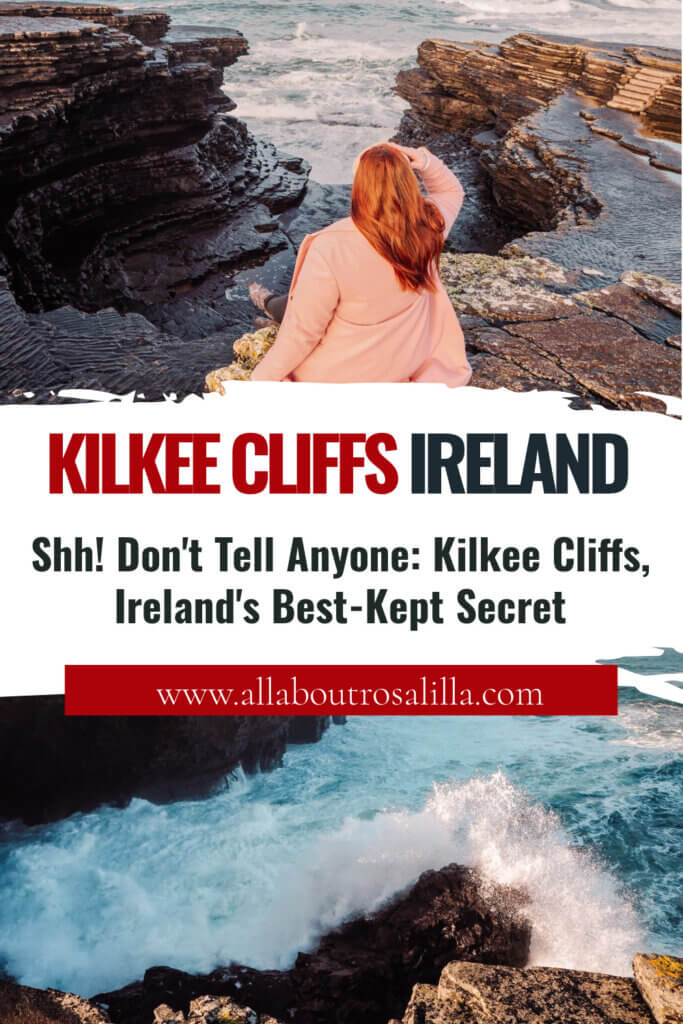 Images of a girl in a pink coat sitting at the edge of the Kilkee Cliffs in Ireland with text overlay Shh! Don't Tell Anyone: Kilkee Cliffs, Ireland's Best-Kept Secret. 