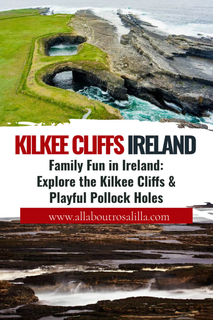Images of the Pollock Holes at Kilkee Cliffs and Bridges of Ross with text overlay Family Fun in Ireland: Explore the Kilkee Cliffs & Playful Pollock Holes.