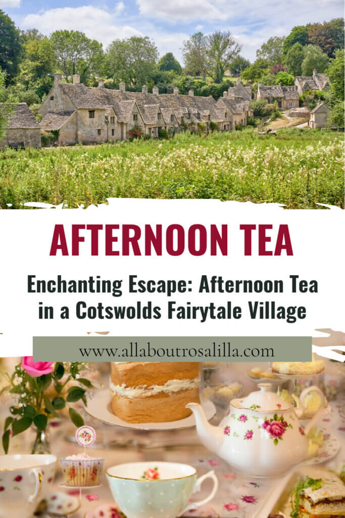 Images of Afternoon Tea in the Cotswolds with text overlay Enchanting Escape: Afternoon Tea in a Cotswolds Fairytale Village.