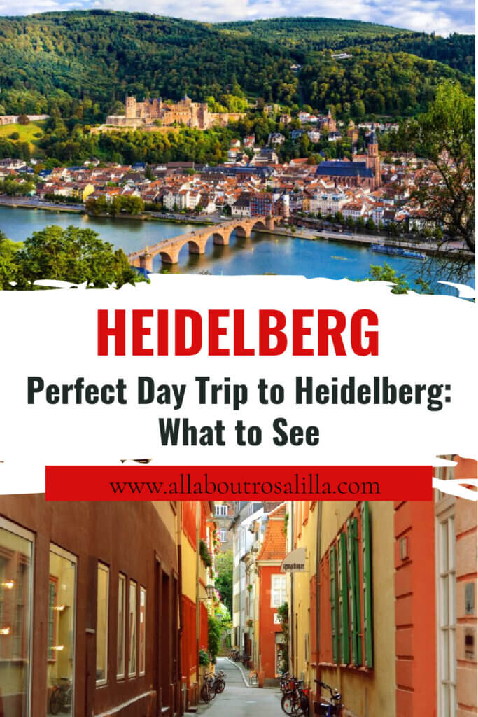 Images from Heidelberg with text overlay: Perfect Day Trip to Heidelberg: What to See