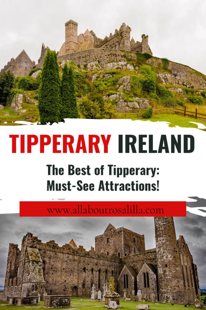 Images of the Rock of Cashel with text overlay The Best of Tipperary: Must-See Attractions!