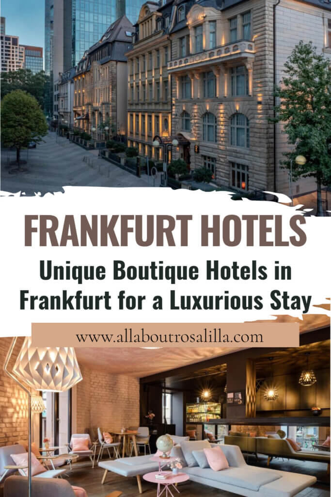 Images from unique hotels in Frankfurt with text overlay: Unique Boutique Hotels in Frankfurt for a Luxurious Stay